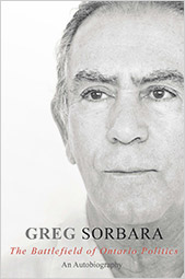 Chancellor Gregory Sorbara's book The Battlefield of Ontario Politics