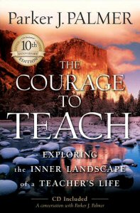 The Courage to Teach