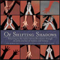 shifting shadows