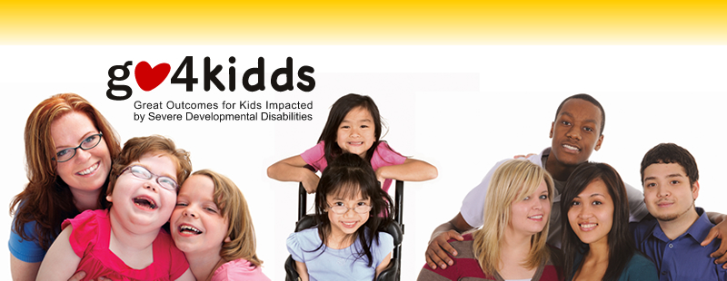GO4KIDDS - Great Outcomes for Kids Impacted by Severe Developmental Disabilities