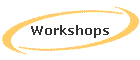 Workshops