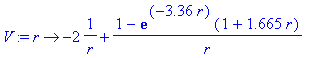 V := proc (r) options operator, arrow; -2*1/r+(1-ex...