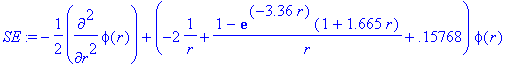 SE := -1/2*diff(phi(r),`$`(r,2))+(-2*1/r+(1-exp(-3....