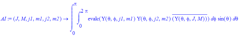 AI := proc (J, M, j1, m1, j2, m2) options operator, arrow; int(int(evalc(Y(theta,phi,j1,m1)*Y(theta,phi,j2,m2)*conjugate(Y(theta,phi,J,M))),phi = 0 .. 2*Pi)*sin(theta),theta = 0 .. Pi) end proc