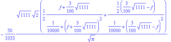 -50/3333*sqrt(1111)*sqrt(2)*(1/2*(f+3/100*sqrt(1111...