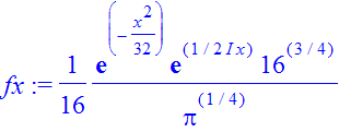 fx := 1/16*exp(-1/32*x^2)*exp(1/2*I*x)*16^(3/4)/Pi^(1/4)