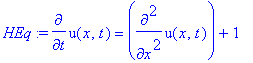 HEq := diff(u(x,t),t) = diff(u(x,t),`$`(x,2))+1