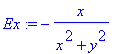 Ex := -x/(x^2+y^2)