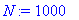 N := 1000