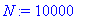 N := 10000