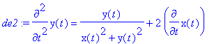 de2 := diff(y(t),`$`(t,2)) = y(t)/(x(t)^2+y(t)^2)+2...