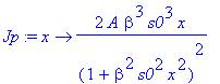Jp := proc (x) options operator, arrow; 2*A*beta^3*s0^3/(1+beta^2*s0^2*x^2)^2*x end proc