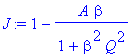 J := 1-A*beta/(1+beta^2*Q^2)