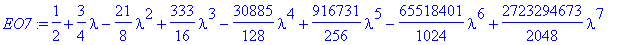 EO7 := 1/2+3/4*lambda-21/8*lambda^2+333/16*lambda^3...