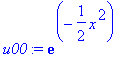 u00 := exp(-1/2*x^2)
