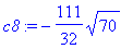 c8 := -111/32*sqrt(70)