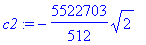c2 := -5522703/512*sqrt(2)