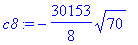 c8 := -30153/8*sqrt(70)