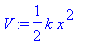 V := 1/2*k*x^2