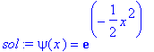 sol := psi(x) = exp(-1/2*x^2)