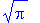 sqrt(Pi)