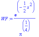 WF := exp(-1/2*x^2)/(Pi^(1/4))