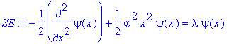 SE := -1/2*diff(psi(x),`$`(x,2))+1/2*omega^2*x^2*ps...