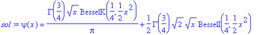 sol := psi(x) = GAMMA(3/4)*sqrt(x)*BesselK(1/4,1/2*...