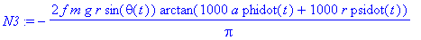 N3 := -2*f*m*g*r*sin(theta(t))/Pi*arctan(1000*a*phidot(t)+1000*r*psidot(t))