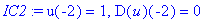 IC2 := u(-2) = 1, D(u)(-2) = 0
