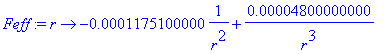 Feff := proc (r) options operator, arrow; -.1175100000e-3*1/(r^2)+.4800000000e-4/(r^3) end proc