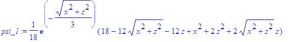 psi_1 := 1/18*exp(-1/3*(x^2+z^2)^(1/2))*(18-12*(x^2+z^2)^(1/2)-12*z+x^2+2*z^2+2*(x^2+z^2)^(1/2)*z)