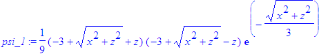 psi_1 := 1/9*(-3+(x^2+z^2)^(1/2)+z)*(-3+(x^2+z^2)^(1/2)-z)*exp(-1/3*(x^2+z^2)^(1/2))