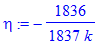 eta := -1836/1837/k