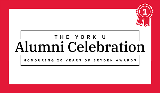 The York U Alumni Celebration | Honouring 20 years of Bryden awards.