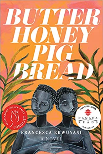 Cover art for the novel Butter Honey Pig Bread book cover by Francesca Ekwuyasi