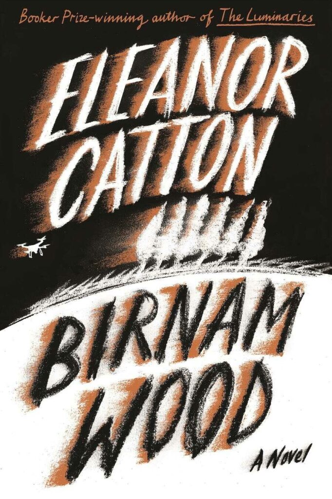 Book cover for Birnam Wood by Eleanor Catton with a black background and illustration of white trees. 