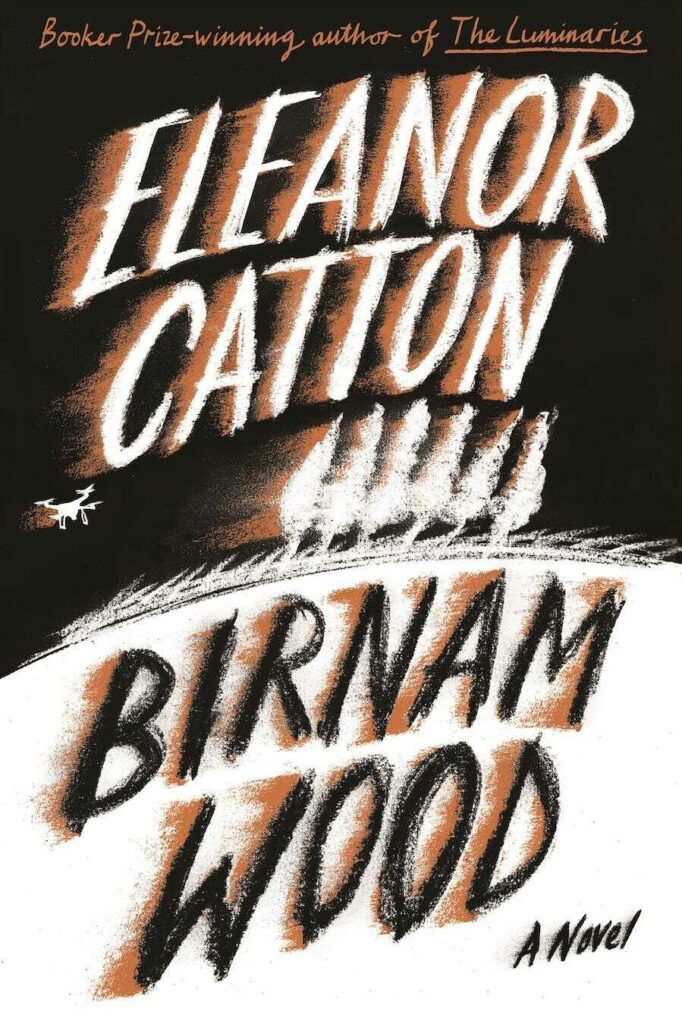 Book cover for Birnam Wood by Eleanor Catton with a black background and illustration of white trees.