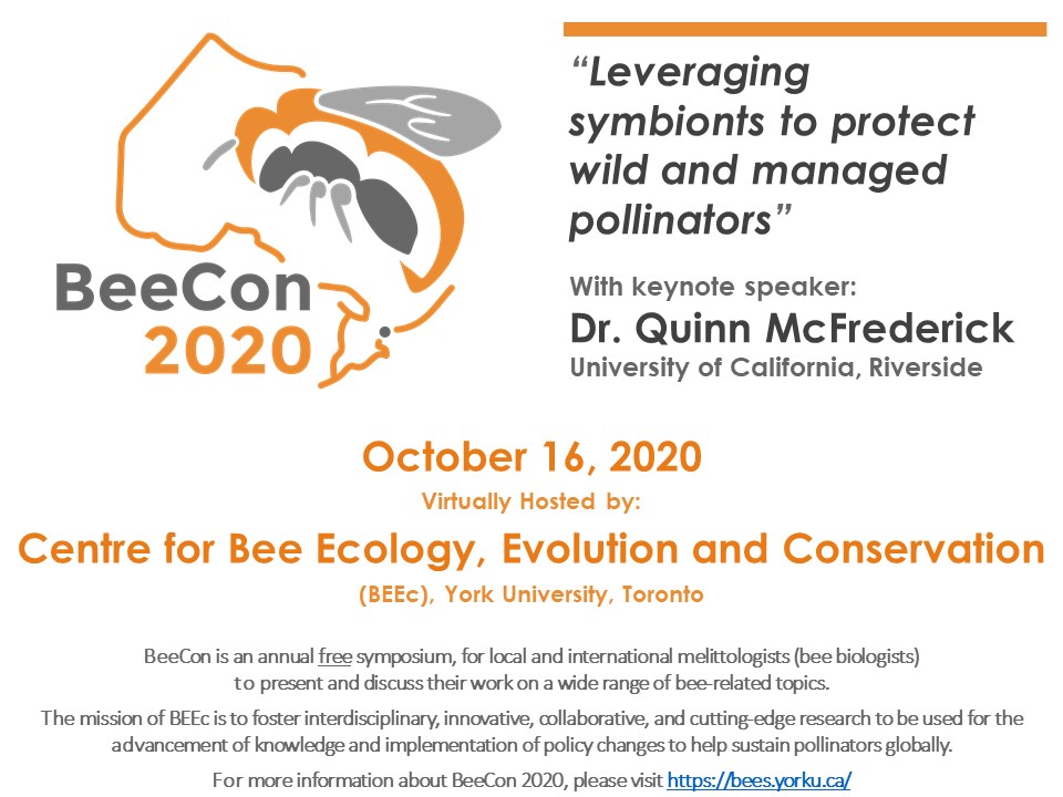 Advertising poster for BeeCon 2020. "Leveraging symbionts to protect wild and managed pollinators" with keynote speaker Dr. Quinn McFrederick from the University of California, Riverside on October 16, 2020 via Zoom