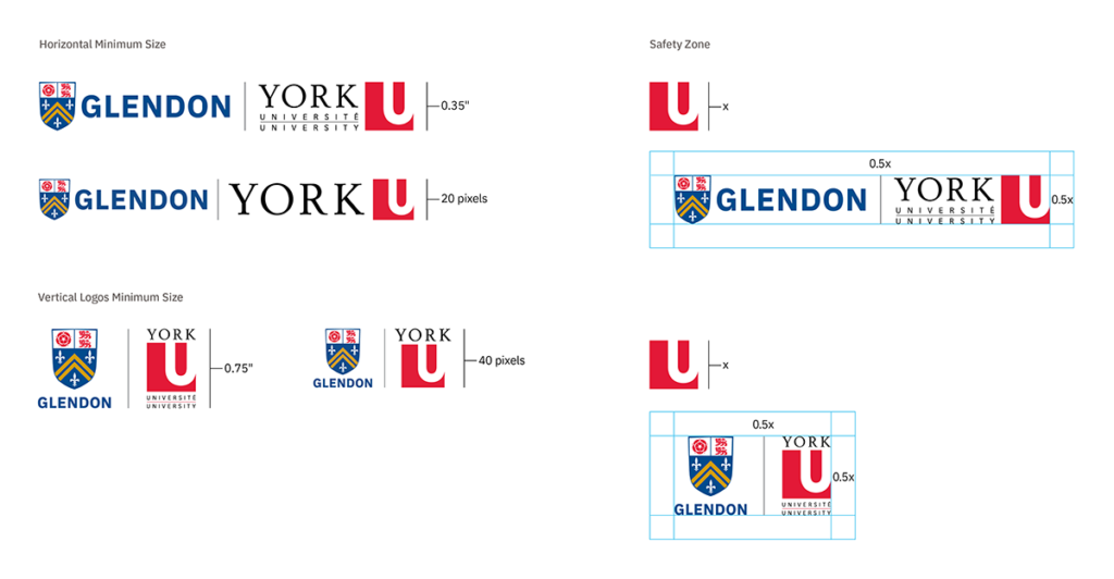 Examples of locked Glendon and York logos.  Horizontal minimum size .35" or 20 pixels. Safety zone .5X where X is the height of the York logo. Vertical logo minimum size .75" or 40 pixels.