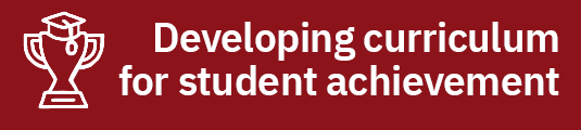 Developing capstone curriculum to enhance student achievement. White trophy icon on dark red background. 