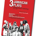 3 Jamaican Plays: A Postcolonial Anthology 1977-1987, honor ford-smith