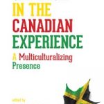 Jamaica in the Canadian Experience: A Multiculturalizing Presence