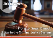 Watch Susan Dimock Video on Flaws in the Criminal Justice System