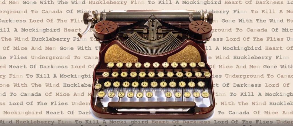 image of an old typewriter superimposed over a list of book titles including Gone With the Wind, Huckeleberry Finn, To Kill A Mockingbird, Heart of Darkness, Lord of the Rings