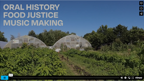 Oral History, Food Justice, and Music Making Research Project Screenshot Video