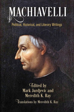Machiavelli Political-Historical and Literary Writings book