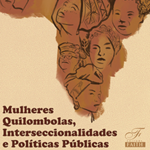 Cover of Mulheres Quilombolas, Interseccionalidades, e Políticas Públicas