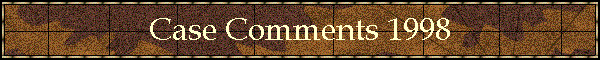 Case Comments 1998