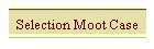 Selection Moot Case